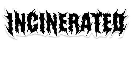 INCINERATED 